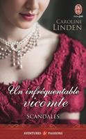   Scandales (Tome 1) - Un infr&eacute;quentable vicomte
