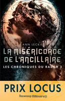   Les chroniques du Radch (Tome 3) - La mis&eacute;ricorde de l'ancillaire