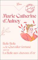   Belle Belle ou le Chevalier Fortuné suivi de La Belle aux cheveux d'or