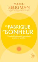   La fabrique du bonheur