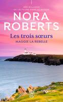  Les trois soeurs (Tome 1) - Maggie la rebelle