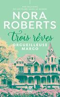   Trois r&ecirc;ves (Tome 1) - Orgueilleuse Margo