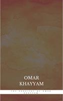   The Rubaiyat of Omar Khayyam