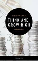   Think and Grow Rich: The Original 1937 Classic