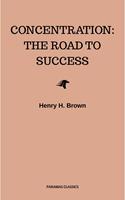 Concentration: The Road to Success
