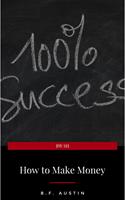   How to Make Money