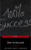   How to Succeed or, Stepping-Stones to Fame and Fortune