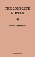   Fyodor Dostoyevsky: The Complete Novels