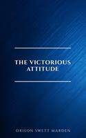   The Victorious Attitude