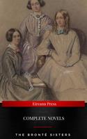   The Brontë Sisters : Complete Novels