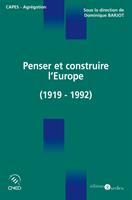   Penser et construire l'Europe