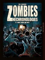   Zombies n&eacute;chronologies T02 - Mort parce que b&ecirc;te