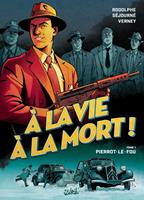   A la vie à la mort T01