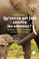   Qu'est-ce qui fait sourire les animaux ? - Enquête sur leurs émotions et leurs sentiments
