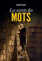   Les secrets des mots