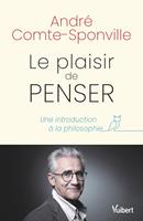   Le plaisir de penser : Une introduction à la philosophie