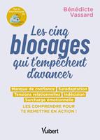   Les 5 blocages qui t'emp&ecirc;chent d'avancer