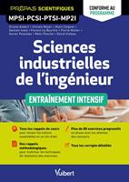  Sciences industrielles de l'ing&eacute;nieur MPSI-PCSI-PTSI-MP2I - Entra&icirc;nement intensif - Conforme au programme