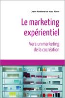   Marketing expérientiel : Vers un marketing de la cocréation