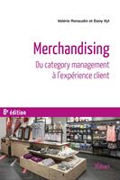   Merchandising : Du category management &agrave; l&rsquo;exp&eacute;rience client