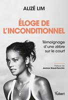   Éloge de l’inconditionnel - Témoignage d’une zèbre sur le court