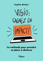   Visio : gagnez en impact ! La m&eacute;thode pour prendre sa place &agrave; distance