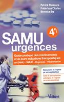  SAMU urgences : Guide pratique des m&eacute;dicaments et de leurs indications th&eacute;rapeutiques