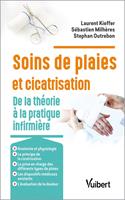   Soins des plaies et cicatrisation : De la th&eacute;orie &agrave; la pratique infirmi&egrave;re