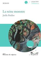   La reine monstre
