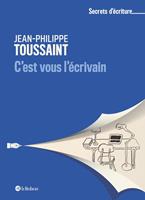   C'est vous l'écrivain