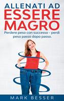   Allenati ad essere magro
