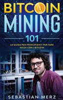   Bitcoin Mining 101