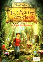 Le maître des clés - tome 01 le pays des songes