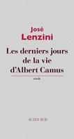  Les derniers jours de la vie d’Albert Camus