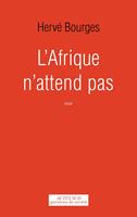   L'Afrique n'attend pas