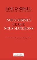 Nous sommes ce que nous mangeons
