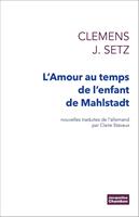 L'Amour au temps de l'enfant de Mahlstadt