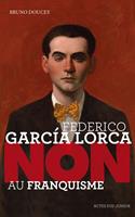   Federico Garcia Lorca : "Non au franquisme"