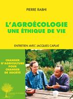 L'Agroécologie, une éthique de vie