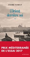   L'Orient derrière soi