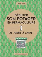 Débuter son potager en permaculture