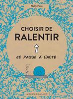   Choisir de ralentir