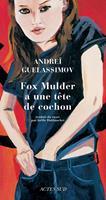   Fox Mulder a une t&ecirc;te de cochon
