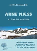   Arne N&aelig;ss, pour une &eacute;cologie joyeuse