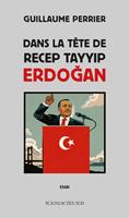   Dans la tête de Recep Tayyip Erdogan