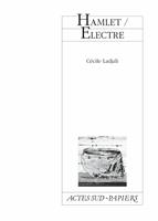   Hamlet / Electre