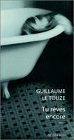   Tu rêves encore