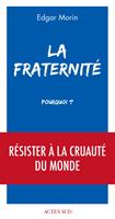   La Fraternité, pourquoi ?