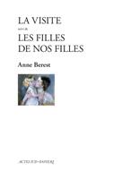 La Visite suivi de Les filles de nos filles