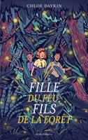   Fille du feu, Fils de la forêt